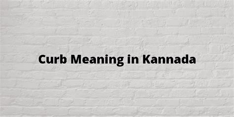 curb meaninh|curb meaning in kannada.